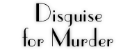 Disguise for Murder